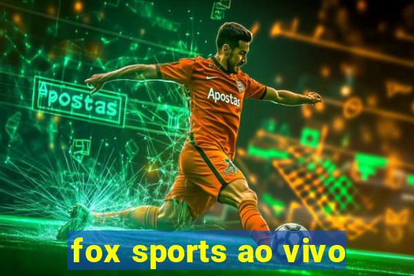 fox sports ao vivo